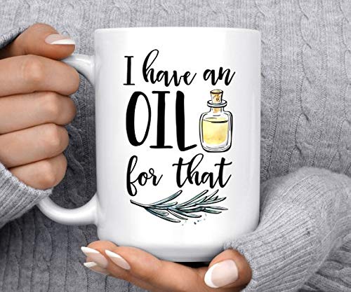 'I Have An Oil For That' Coffee Mug | The Ultimate Guide to Essential Oil Accessories