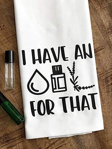 'I Have An Oil For That' Kitchen Towel | The Ultimate Guide to Essential Oil Accessories