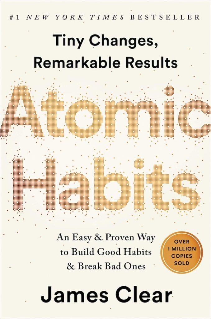 Atomic Habits by James Clear |  | 25 Self Help Books to Help Smash Your Goals
