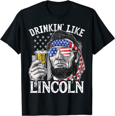 'Drinkin Like Lincoln' Shirt | Fourth of July Clothes for Men