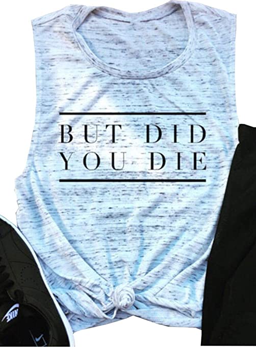 "But Did You Die" Tank Top | The Best Gifts for Fitness Lovers